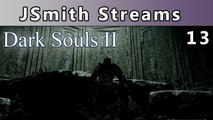 JSmith Streams Dark Souls 2! Part 13