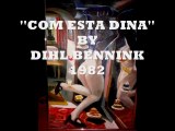 ''COM ÉSTA DINA '' BY DIHL BENNINK