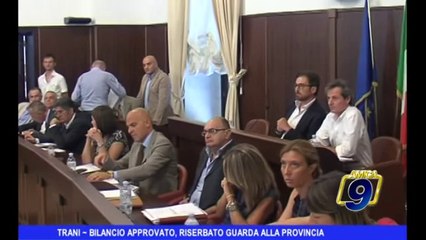 下载视频: TRANI | Bilancio approvato, Riserbato guarda alla Provincia