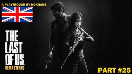 "THE LAST OF US" (PS4) - "PlayTrough" by Nokrahs (25)