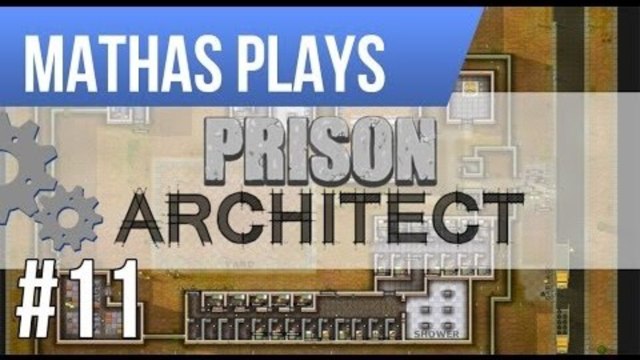 LETS PLAY PRISON ARCHITECT | ALPHA 20 | EPISODE 11
