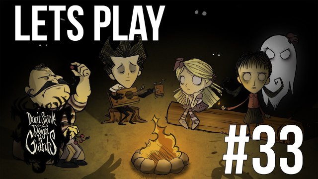 LETS PLAY DON'T STARVE | REIGN OF GIANTS | EPISODE 33
