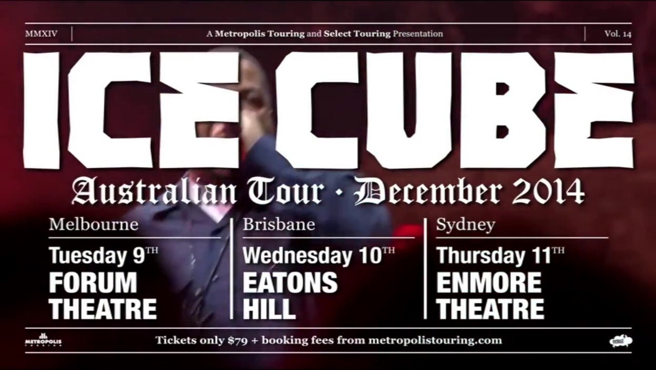 Metropolis Touring Presents Ice Cube "Everythang's Corrupt" Australian Tour, December 2014