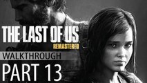 The Last of Us Remastered Walkthrough Part 13 PS4 Full HD 1080p No Commentary