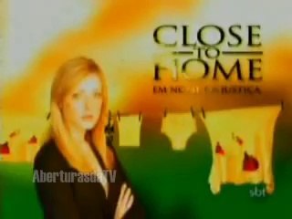 Aberturas da TV - Em nome da Justiça (Close to Home)