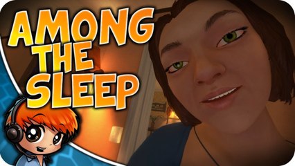Among The Sleep - Part 1 - Mom?! (Gameplay Walkthrough)