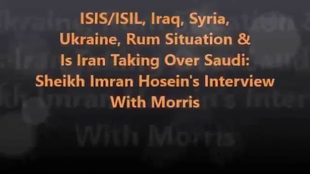 ISIS Ukraine Rum Situation & Is Iran Taking Saudi Sheikh Imran Hosein Interview By Morris