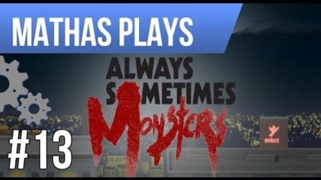 LETS PLAY ALWAYS SOMETIMES MONSTERS | EP 13 | HOLIER THAN THOU