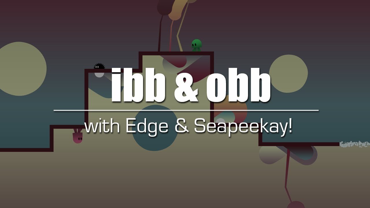 ibb & obb w/ Edge & Seapeekay! :: Co-Op PC Let's Play