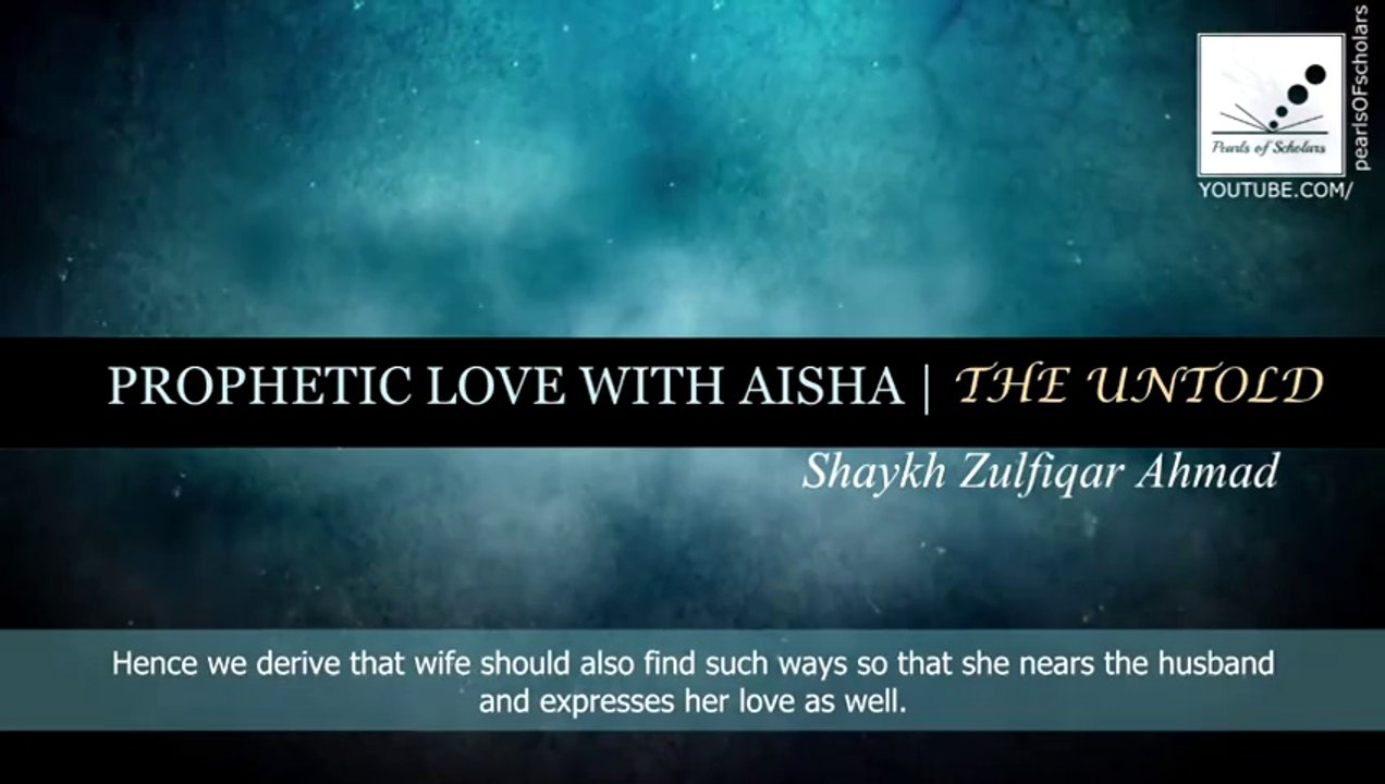 Prophetic Love with Aisha- The Untold - Shaykh Zulfiqar Ahmad