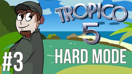 LETS PLAY TROPICO 5 | HARD MODE | EPISODE 3