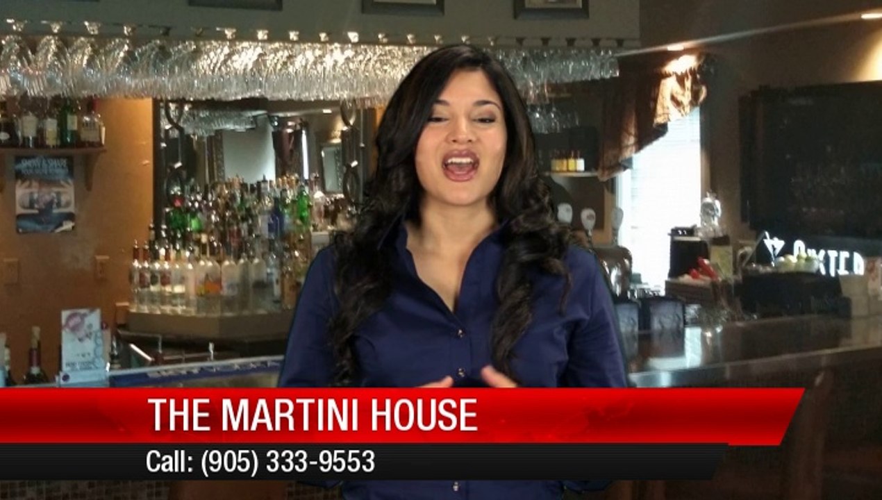 Burlington Restaurants - The Martini House - (905) 333-9553        Excellent         5 Star