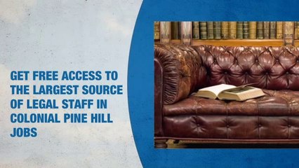 Legal Staff Jobs in Colonial Pine Hills