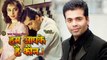 Karan Johar Says 'Hum Aapke Hain Kaun' Made Him Turn Filmmaker !