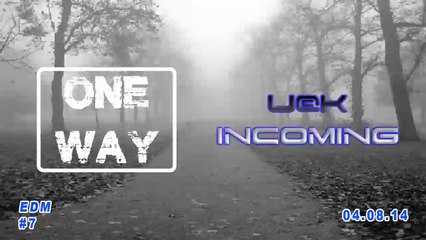 One Way Radio-INCOMING by UCK #7 (04.08.14)