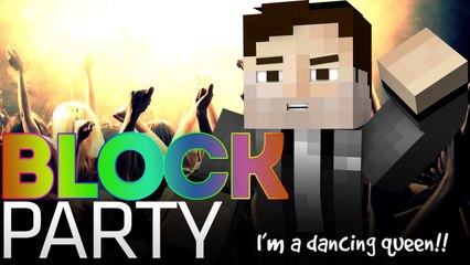 I'M A DANCING QUEEN!! [BLOCK PARTY]
