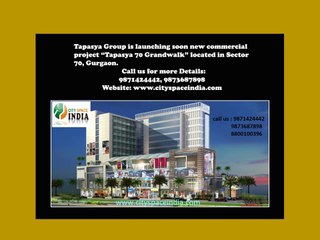 @9871424442 Tapasya New Commercial Project Sector 70 Gurgaon