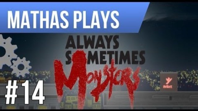 LETS PLAY ALWAYS SOMETIMES MONSTERS | EP 14 | FLASHBACKS