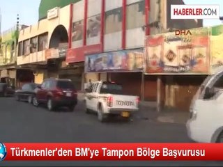 Türkmenler'den BM'ye Tampon Bölge Başvurusu
