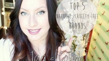 ♡ Top 5 Natural & Cruelty-Free Brands Tag! ♡  Collab