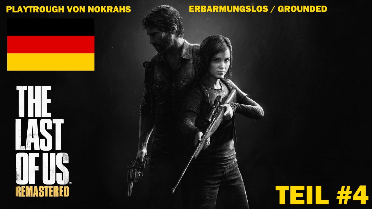 'The Last of Us' (PS4) 'Deutsch' - Grounded 'PlayTrough' (4)