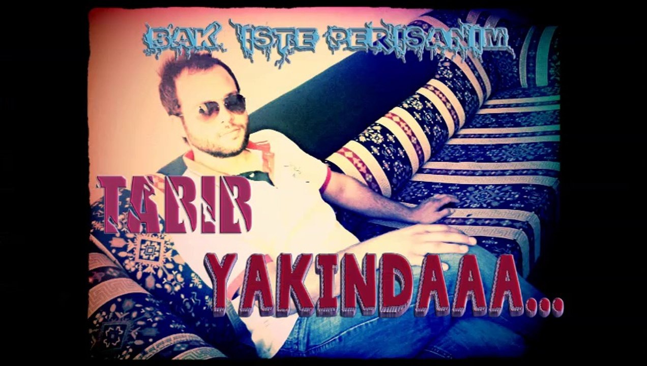 TaBiB--bak işte perişanım