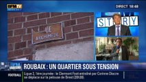 BFM Story: Roubaix: un quartier sous tension – 04/08