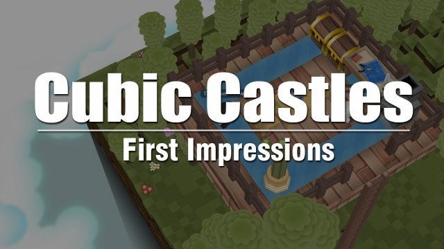 Cubic Castles - Minecraft + Animal Crossing? :: First Impressions
