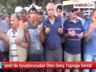 İzmir'de Sentetik Uyuşturucudan Ölen Genç Defnedildi