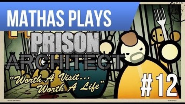 LETS PLAY PRISON ARCHITECT | ALPHA 21 | EPISODE 12