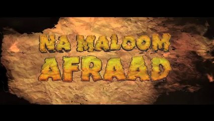 'Na Maloom Afraad' Movie Trailer