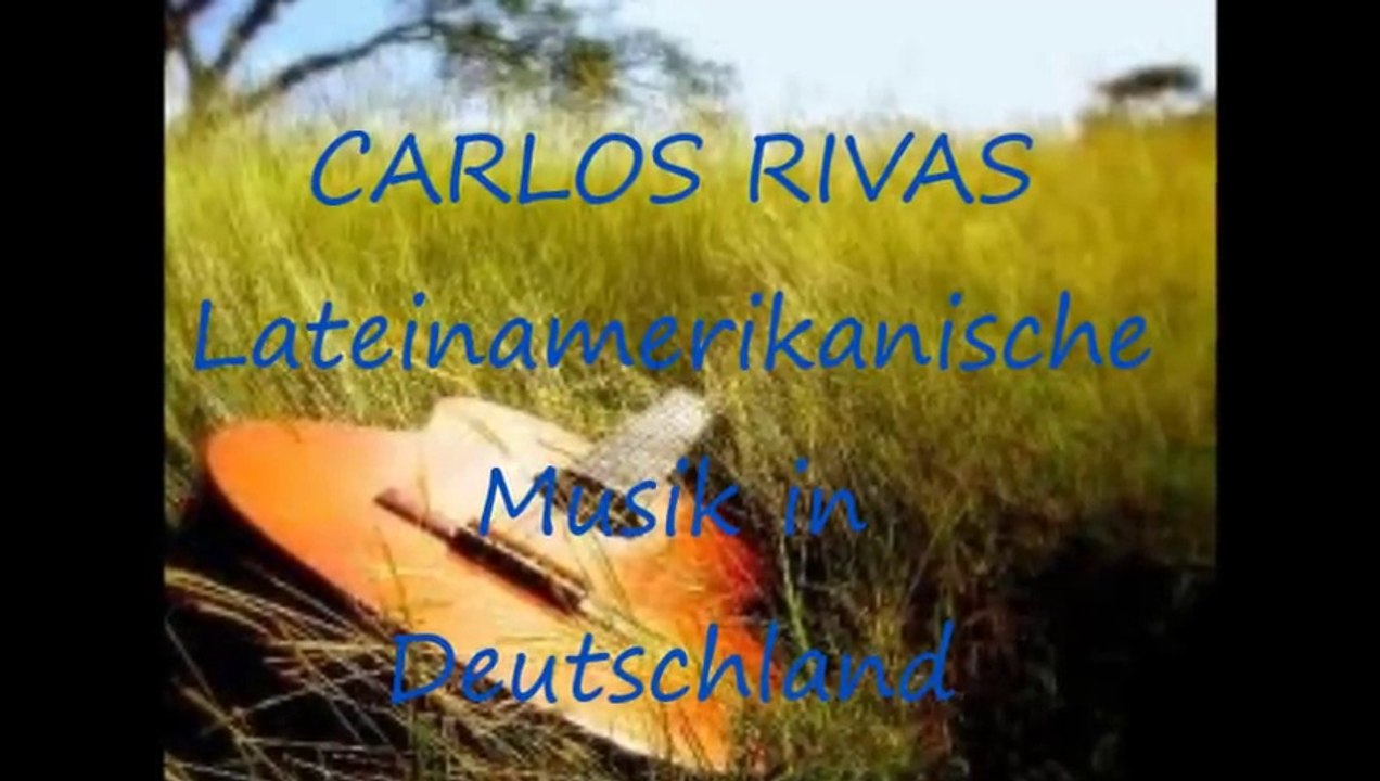 Carlos Rivas Lateinamerikanische Musik in Deutschland