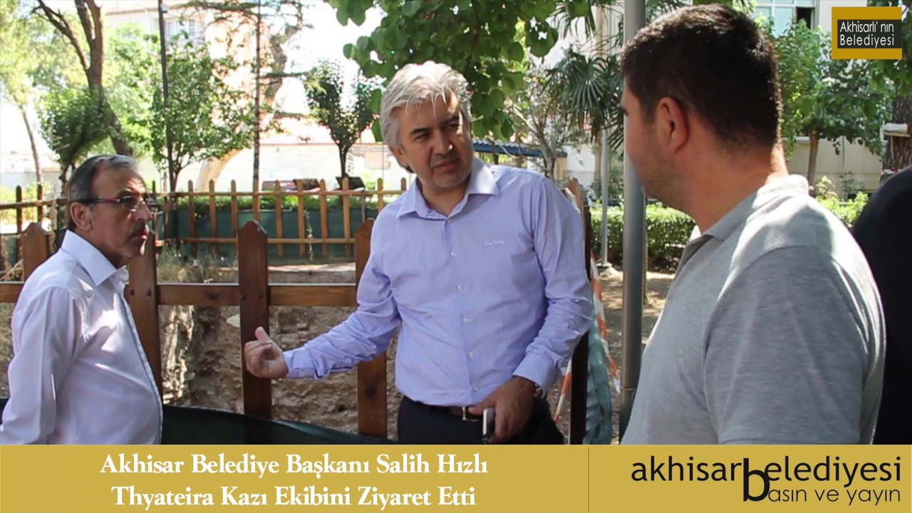 Akhisar Belediye Başkanı Salih Hızlı'nın, Thyateira Kazı Ekibine Ziyareti
