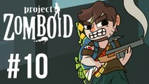 LETS PLAY PROJECT ZOMBOID | BUILD 27 | EP 10