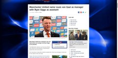 Louis Van Gaal appointed as new Manchester United manager!