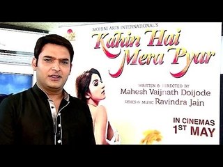 Kapil Sharma | Kahin Hai Mera Pyar | In Cinemas From 1st May