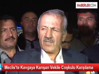 Meclis'te Kavgaya Karışan Vekile Coşkulu Karşılama