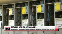 Some 19,000 soldiers visited hospitals for mental disorders from 2011-2013