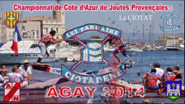Joutes Provençales Leî Targaîre Ciotadens (la CIOTAT) AGAY Juillet 2014