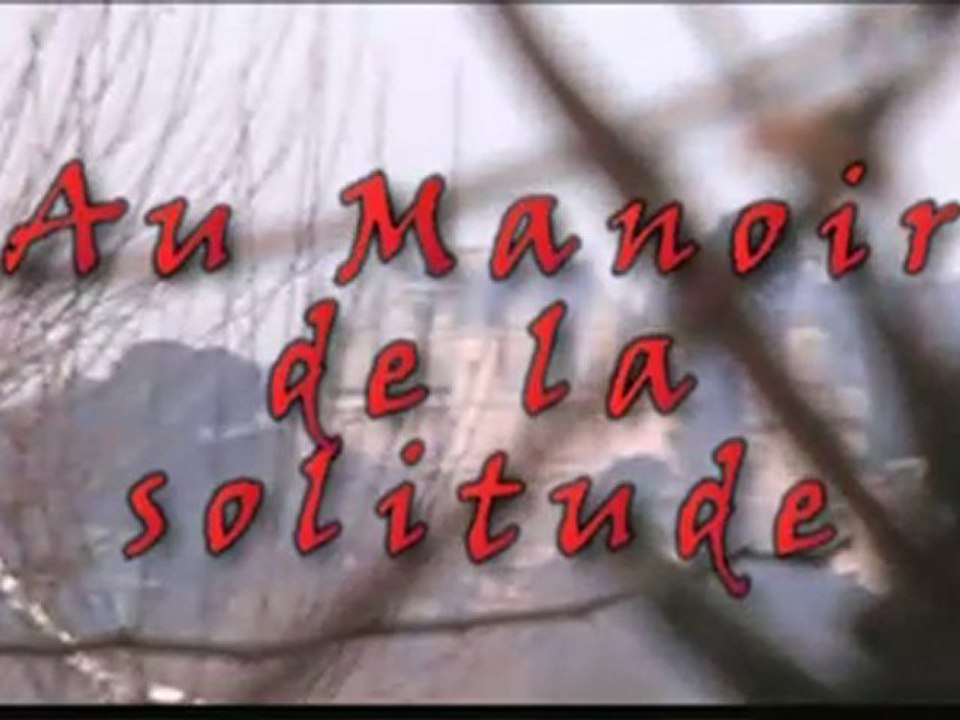 Au manoir de la solitude