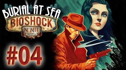 Bioshock Infinite Burial at Sea Let's Play - Ep 4 : Sally ?