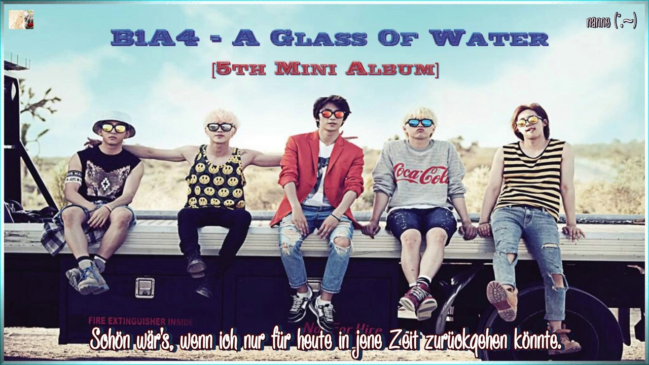 B1A4 - A Glass Of Water k-pop [german sub]  5th Mini Album
