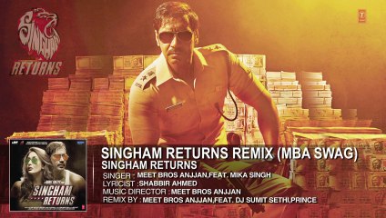 Singham Returns Remix (MBA Swag) - Meet Bros Anjjan Feat Mika Singh