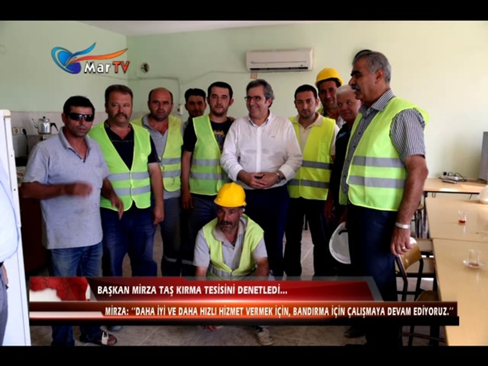 BAŞKAN MİRZATAŞ KIRMA TESİSİNİ DENETLEDİ...