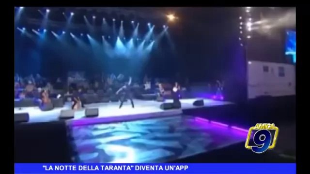 La Notte della Taranta diventa un'App