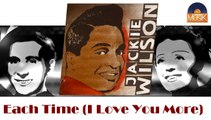 Jackie Wilson - Each Time (I Love You More) (HD) Officiel Seniors Musik