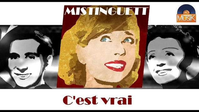 Mistinguett - C'est vrai (HD) Officiel Seniors Musik