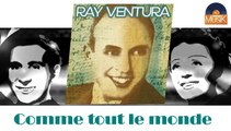 Ray Ventura - Comme tout le monde (HD) Officiel Seniors Musik