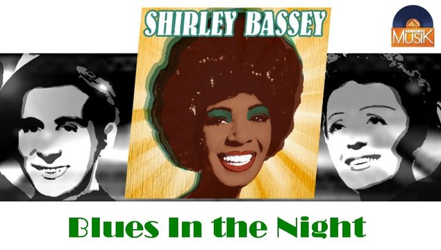 Shirley Bassey - Blues In the Night (HD) Officiel Seniors Musik