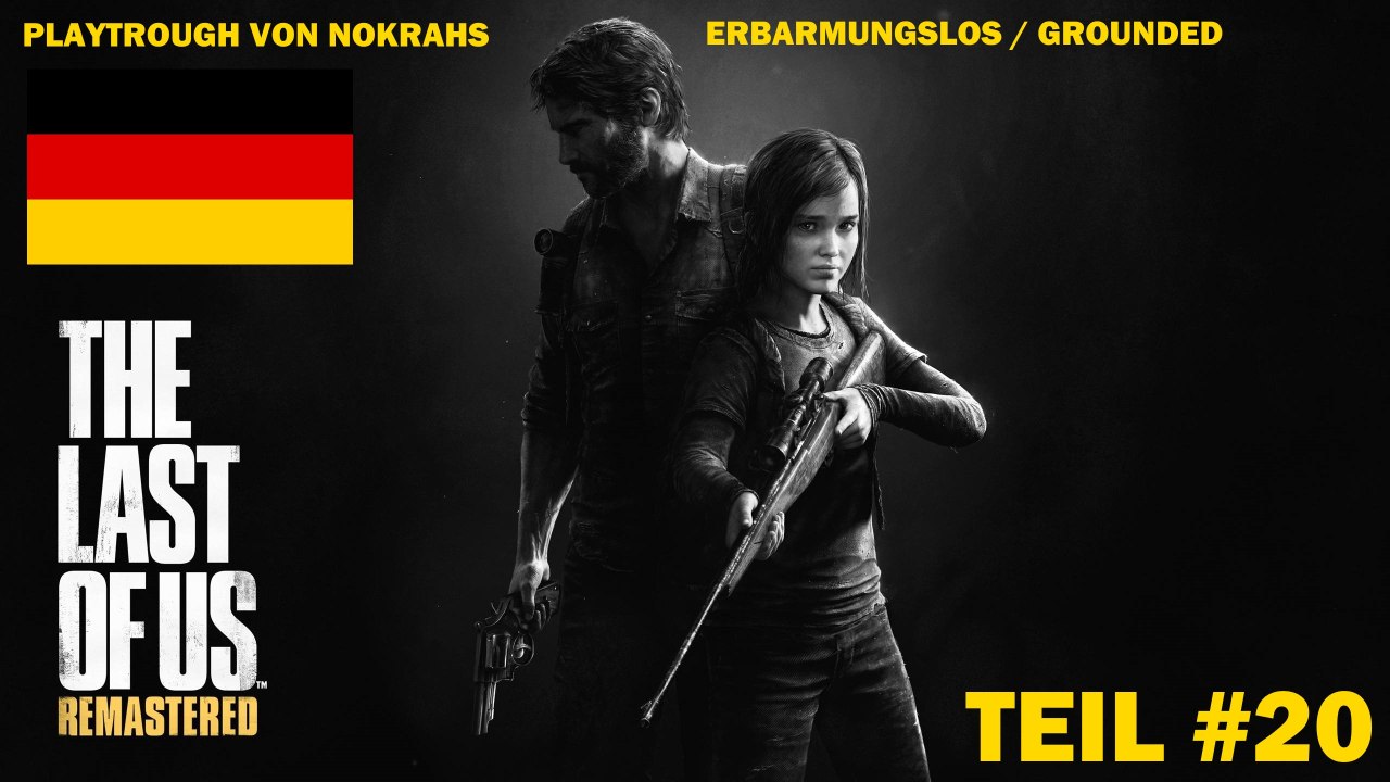 'The Last of Us' (PS4) 'Deutsch' - Grounded 'Playtrough' (20)
